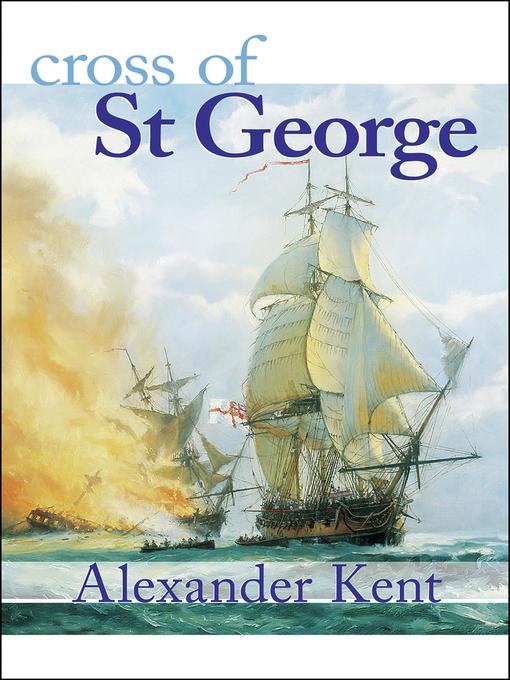 Title details for Cross of St George by Alexander Kent - Wait list